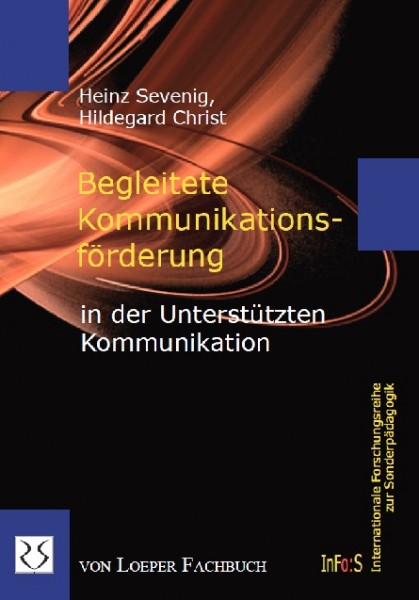 Sevenig, Christ: Begleitete Kommunikationsförderung in der Unterstützten Kommunikation