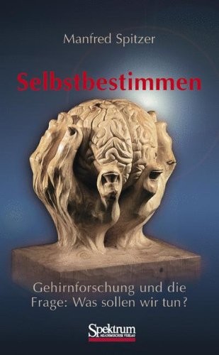 Spitzer: Selbstbestimmen