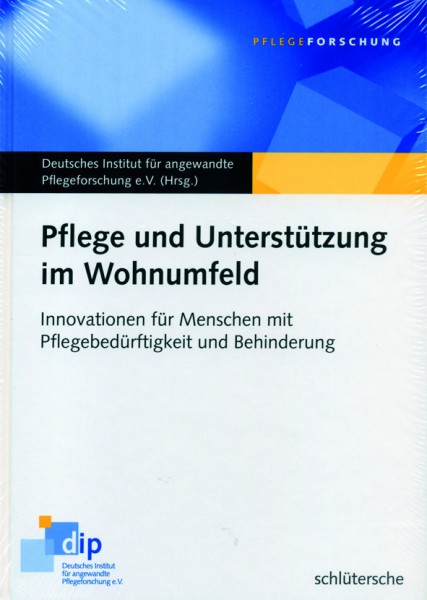 Dt. Institut für angewandte Pflegeforschung e.V. (Hg.): Pflege und Unterstützung im Wohnumfeld