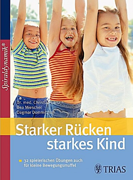 Larsen/Miescher/Dommitzsch: Starker Rücken – starkes Kind