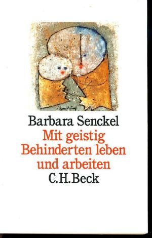 Senckel: Mit geistig Behinderten leben und arbeiten