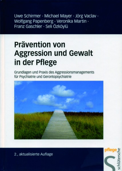 Schirmer u.a.: Prävention von Aggression und Gewalt in der Pflege