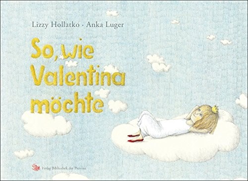 Hollatko, Luger: So, wie Valentina möchte