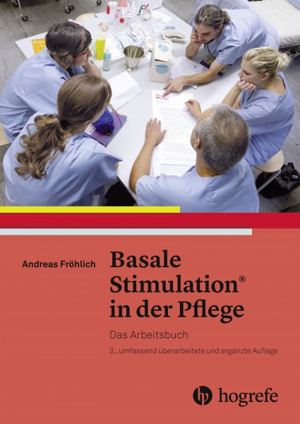 Fröhlich: Basale Stimulation in der Pflege - Arbeitsbuch