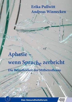 Pullwitt: Aphasie - wenn Sprache zerbricht