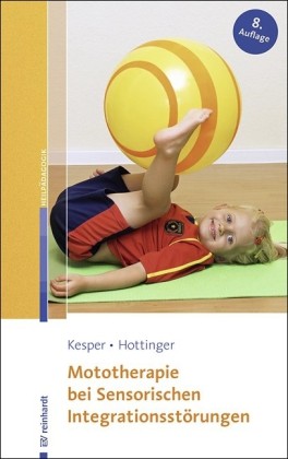 Kesper-Hottinger: Mototherapie bei Sensorischen Integrationsstörungen