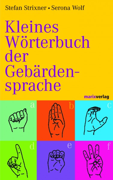 Strixner/ Wolf: Kleines Wörterbuch der Gebärdensprache