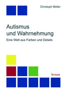 Müller: Autismus und Wahrnehmung