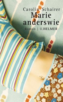 Schairer: Marie anderswie