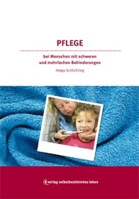 Schlichting: Pflege bei Menschen mit schweren und mehrfachen Behinderungen